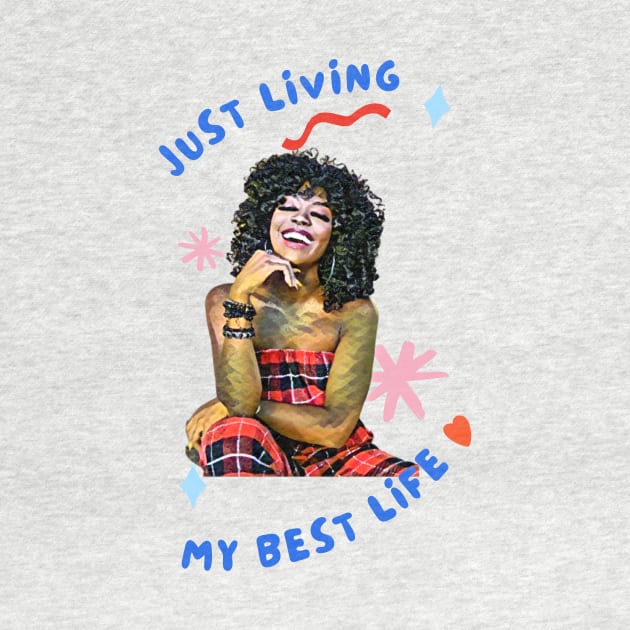 Just Living My Best Life by PersianFMts